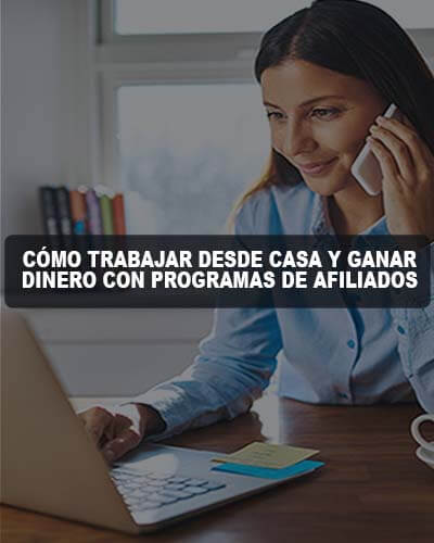 Cómo Trabajar desde Casa y Ganar Dinero con Programas de Afiliados
