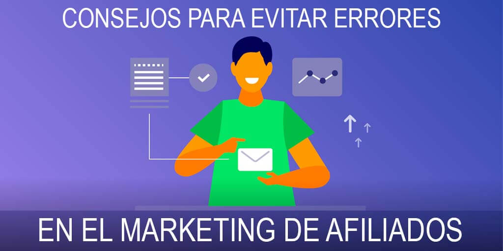 Consejos Clave para Evitar Errores en el Marketing de Afiliados