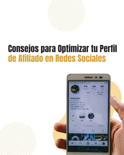 Consejos para Optimizar tu Perfil de Afiliado en Redes Sociales