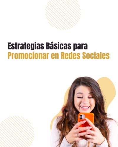 Estrategias Básicas para Promocionar en Redes Sociales
