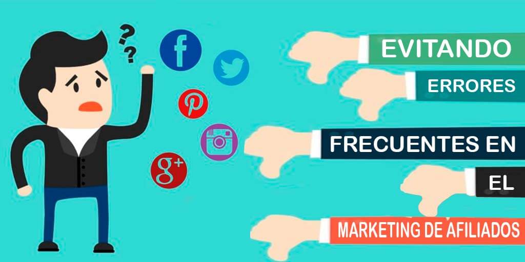 Evita los Errores Frecuentes en el Marketing de Afiliados y Mejora tus Resultados
