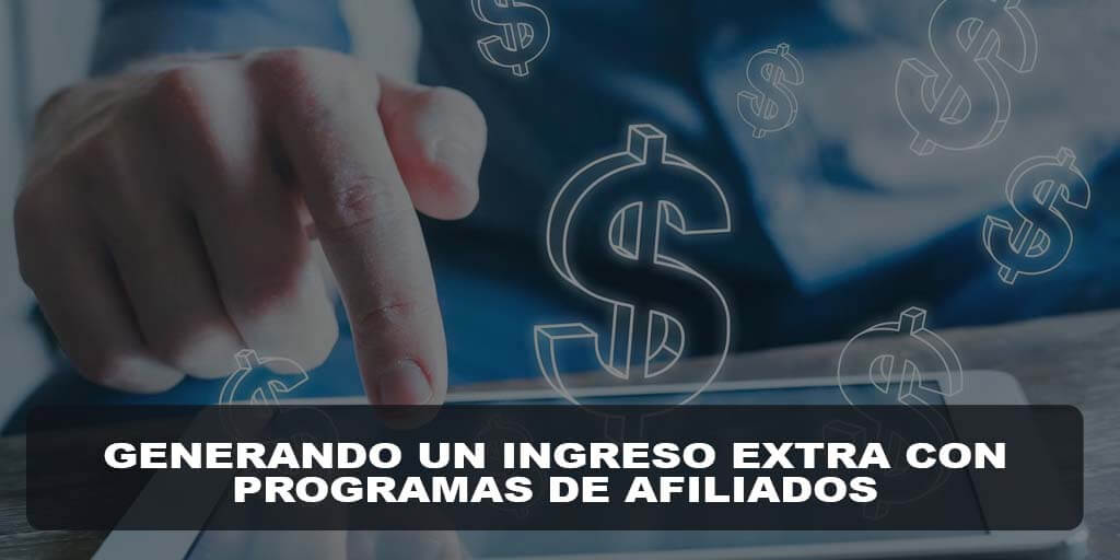Generando un Ingreso Extra con Programas de Afiliados