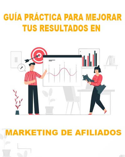 Guía Práctica para Mejorar tus Resultados en Marketing de Afiliados
